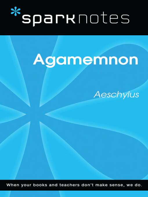 Title details for Agamemnon (SparkNotes Literature Guide) by SparkNotes - Available